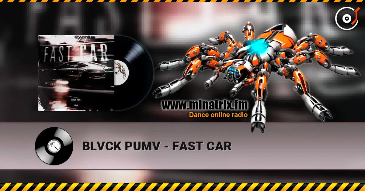 BLVCK PUMV - FAST CAR listen online in high quality | Minatrix.FM