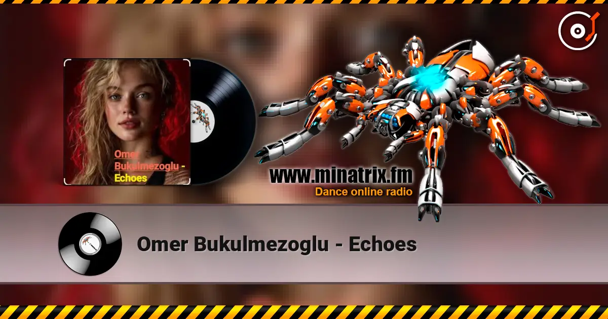 Omer Bukulmezoglu - Echoes 高品质在线收听 | Minatrix.FM