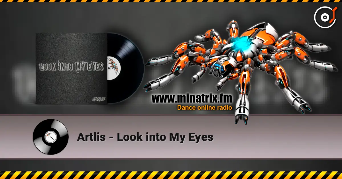 Artlis - Look into My Eyes 高品质在线收听 | Minatrix.FM