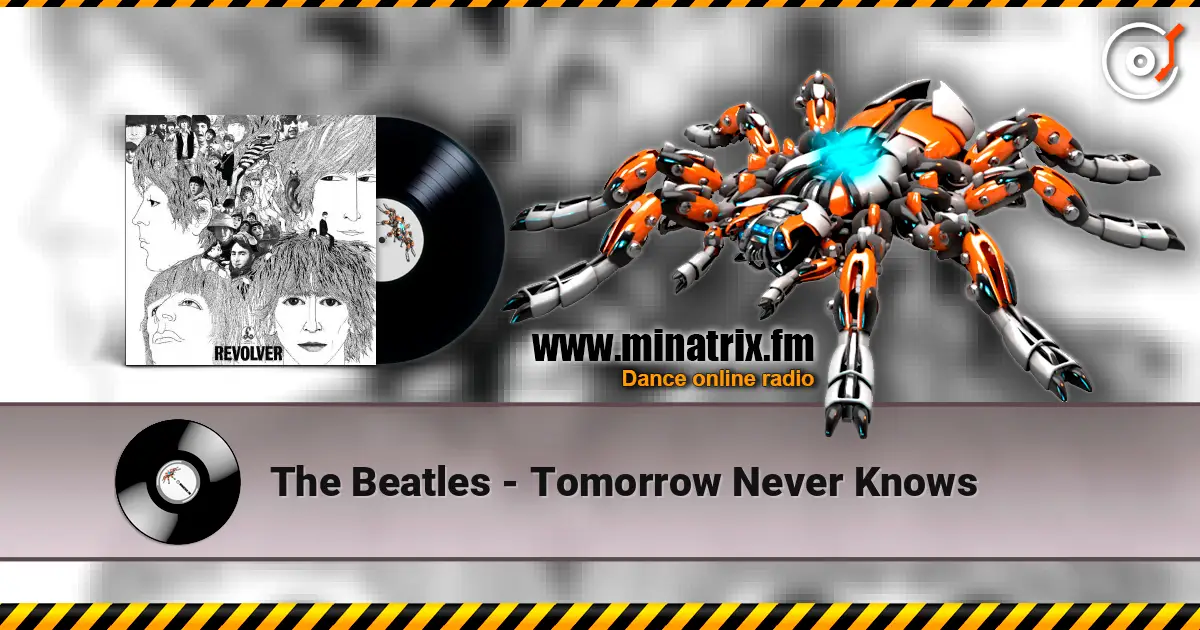 The Beatles - Tomorrow Never Knows 高品质在线收听 | Minatrix.FM