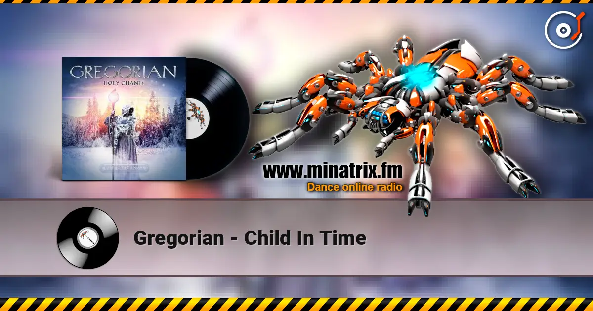 Gregorian - Child In Time 高品质在线收听 | Minatrix.FM