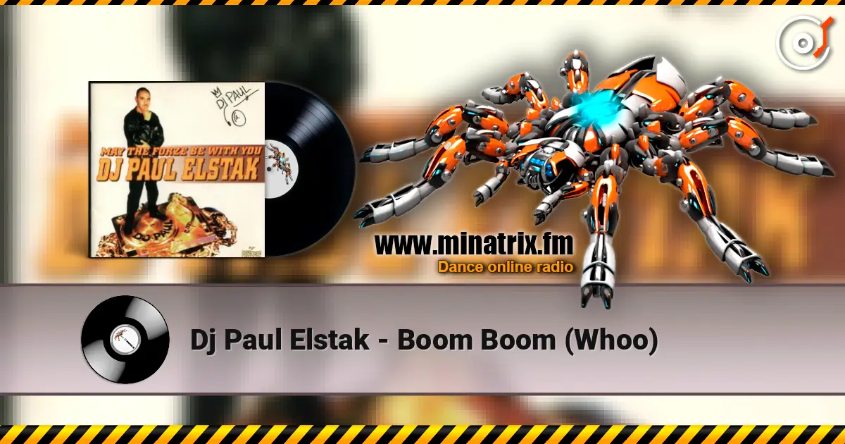 Dj Paul Elstak - Boom Boom (Whoo) 高品质在线收听 | Minatrix.FM