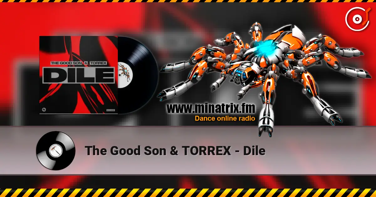 The Good Son & TORREX - Dile 高品质在线收听 | Minatrix.FM