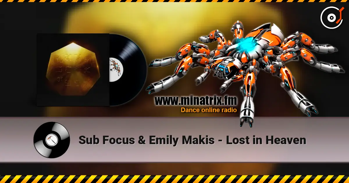 Sub Focus & Emily Makis - Lost in Heaven 高品质在线收听 | Minatrix.FM
