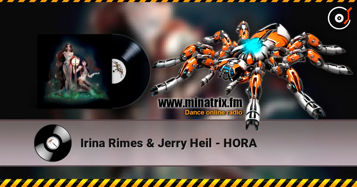 Irina Rimes & Jerry Heil - HORA 高品质在线收听 | Minatrix.FM