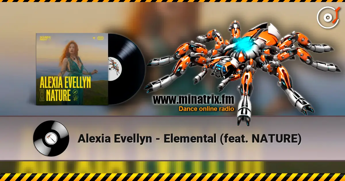 Alexia Evellyn - Elemental (feat. NATURE) 高品质在线收听 | Minatrix.FM