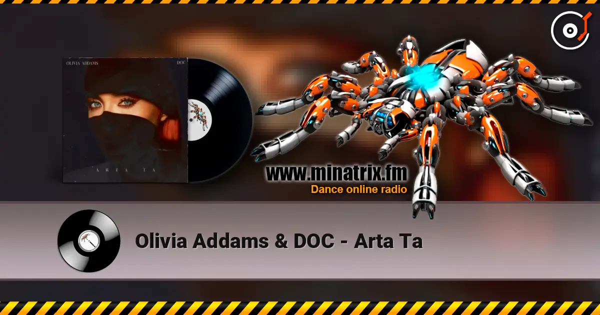 Olivia Addams & DOC - Arta Ta 高品质在线收听 | Minatrix.FM