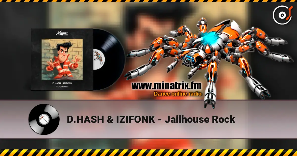 D.HASH & IZIFONK - Jailhouse Rock 高品质在线收听 | Minatrix.FM