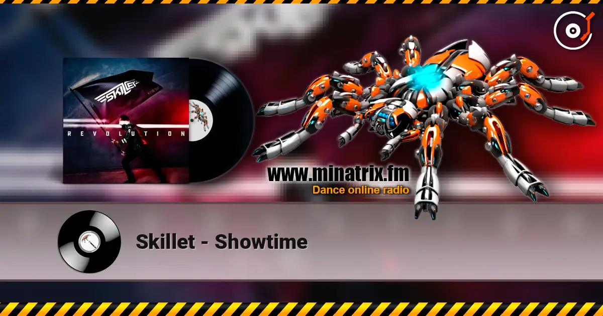 Skillet - Showtime 高品质在线收听 | Minatrix.FM