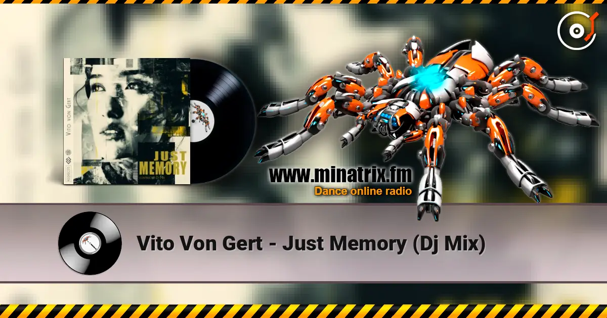 Vito Von Gert - Just Memory (Dj Mix) 高品质在线收听 | Minatrix.FM