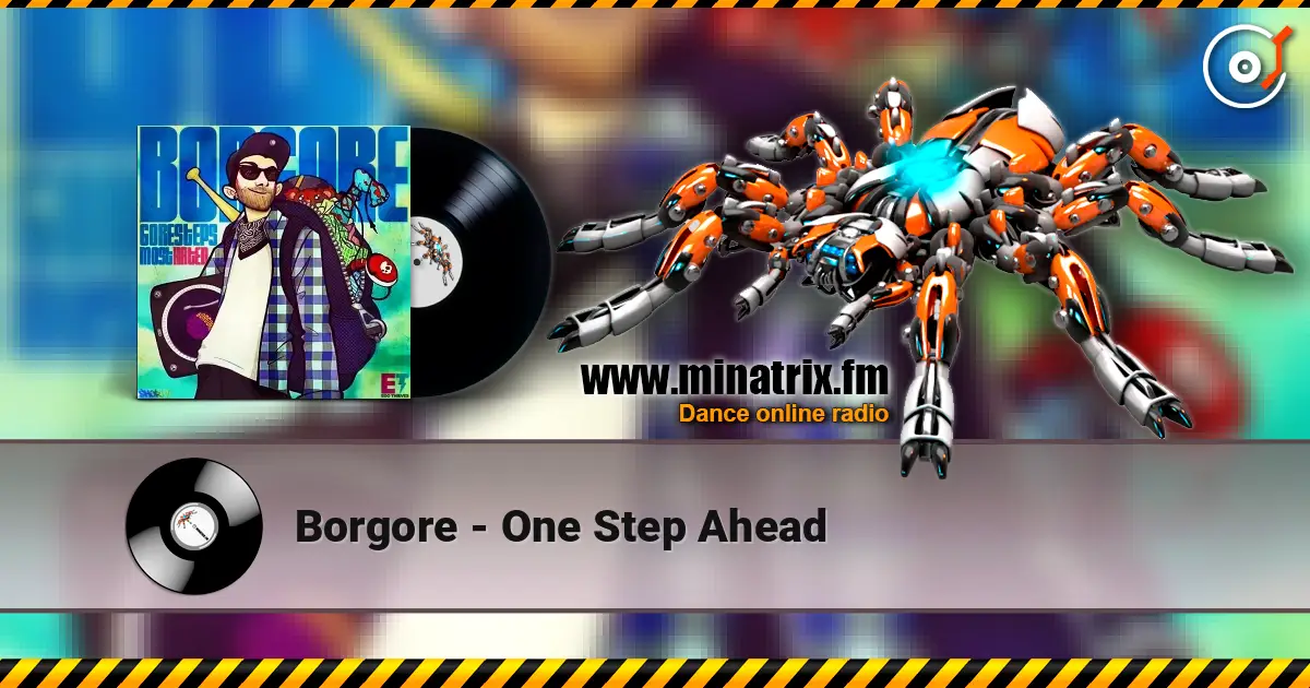 Borgore - One Step Ahead 高品质在线收听 | Minatrix.FM