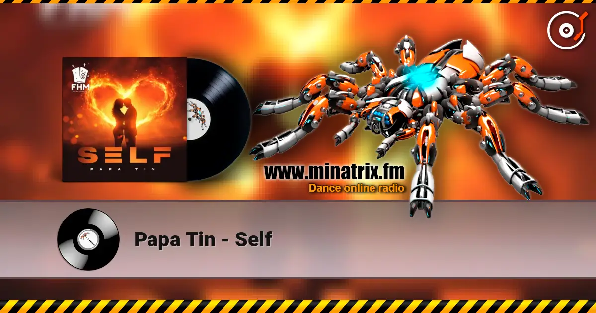 Papa Tin - Self 高品质在线收听 | Minatrix.FM