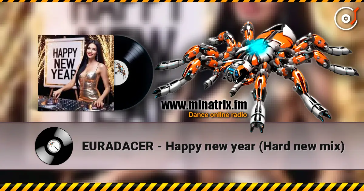 EURADACER - Happy new year (Hard new mix) 高品质在线收听 | Minatrix.FM
