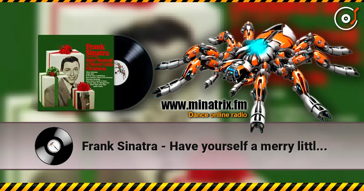 Frank Sinatra - Have yourself a merry little Christmas 高品质在线收听 | Minatrix.FM