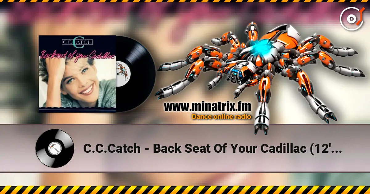 C.C.Catch - Back Seat Of Your Cadillac (12'' Version) 高品质在线收听 | Minatrix.FM