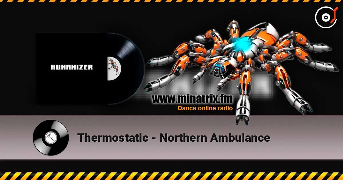 Thermostatic - Northern Ambulance 高品质在线收听 | Minatrix.FM