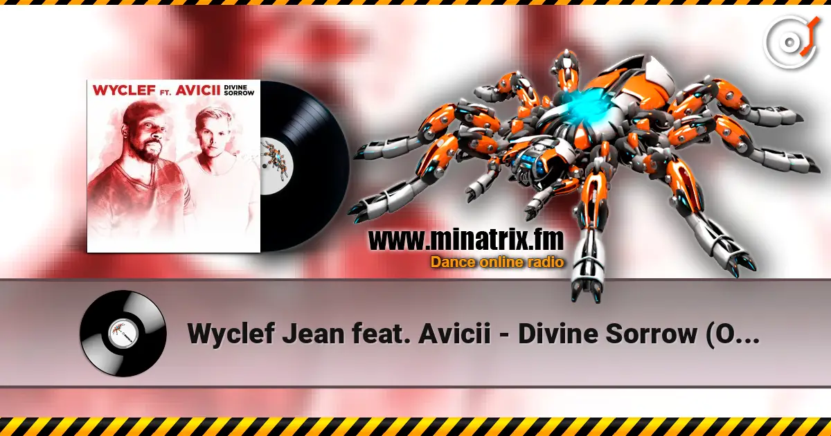 Wyclef Jean feat. Avicii - Divine Sorrow (Original Mix) 高品质在线收听 | Minatrix.FM