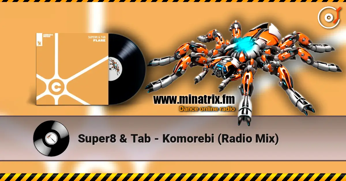 Super8 & Tab - Komorebi (Radio Mix) 高品质在线收听 | Minatrix.FM