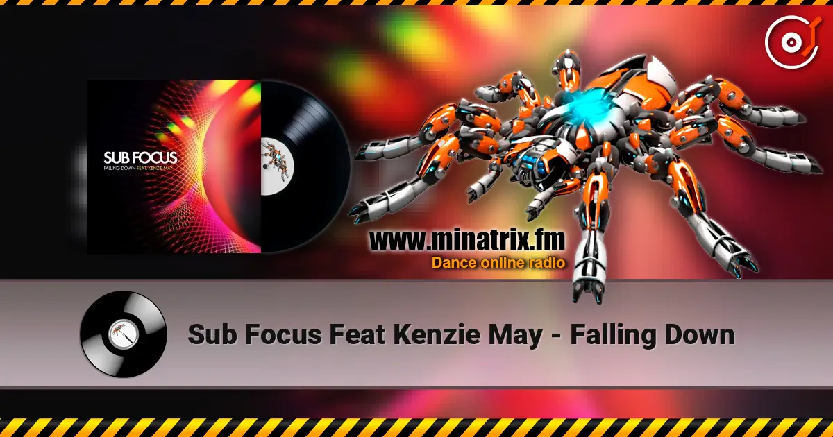 Sub Focus Feat Kenzie May - Falling Down 高品质在线收听 | Minatrix.FM