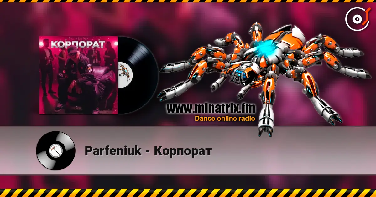 Parfeniuk - Корпорат 高品质在线收听 | Minatrix.FM