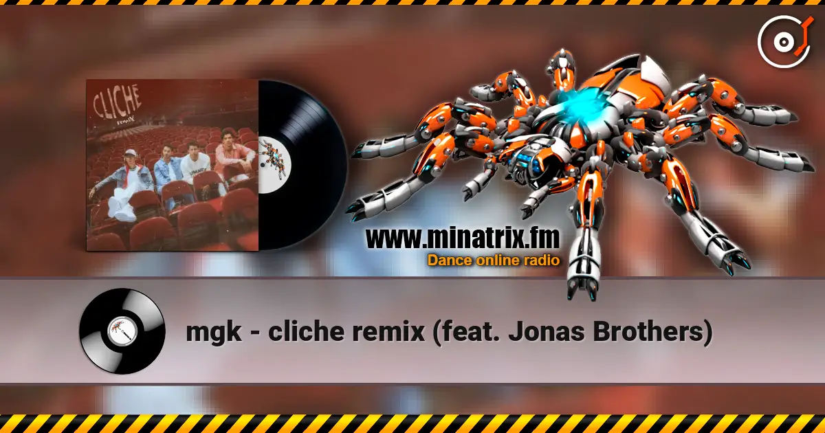 mgk - cliche remix (feat. Jonas Brothers) 高品质在线收听 | Minatrix.FM
