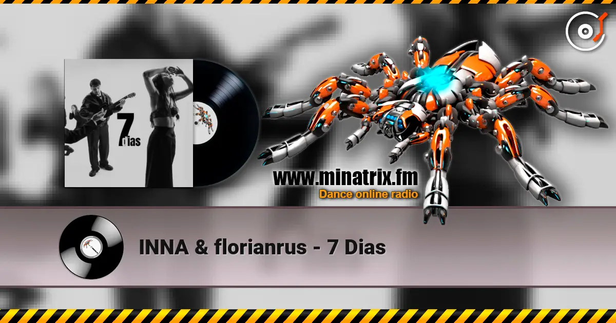 INNA & florianrus - 7 Dias 高品质在线收听 | Minatrix.FM