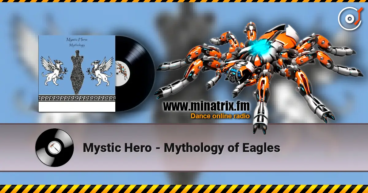 Mystic Hero - Mythology of Eagles 高品质在线收听 | Minatrix.FM