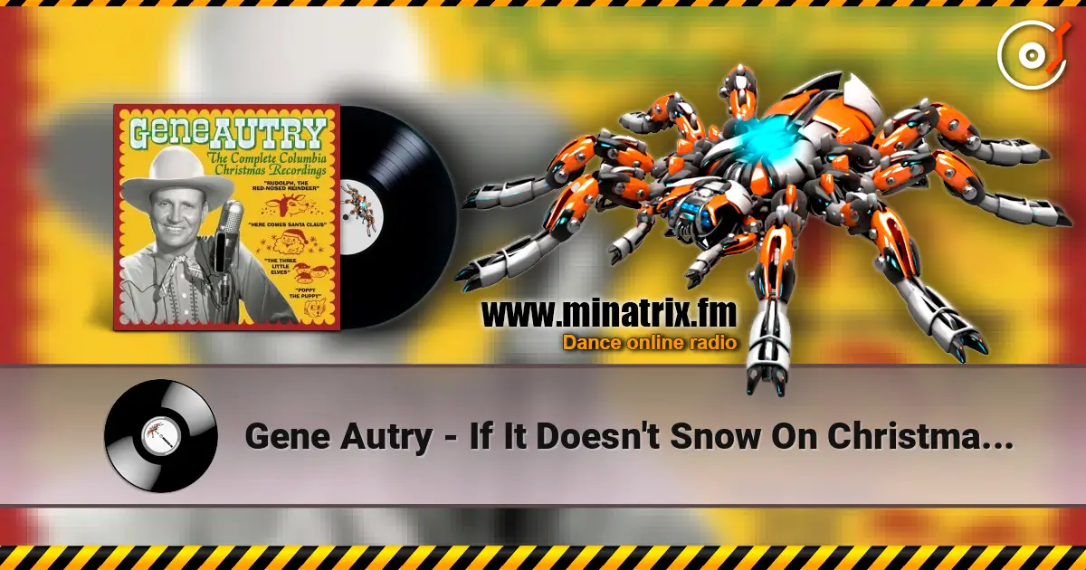 Gene Autry - If It Doesn't Snow On Christmas Day 高品质在线收听 | Minatrix.FM