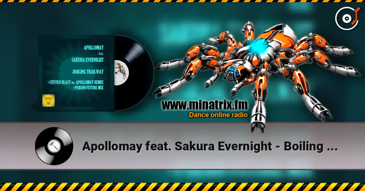 Apollomay feat. Sakura Evernight - Boiling Trailway (Steven Blast vs Apollomay Remix) 高品质在线收听 | Minatrix.FM