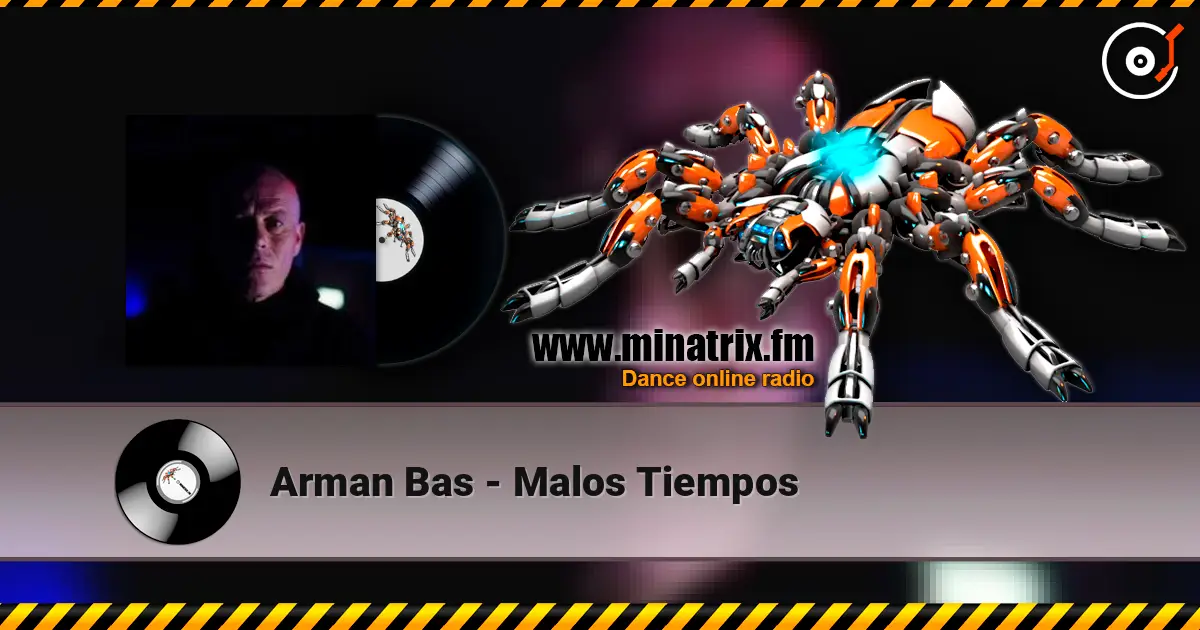 Arman Bas - Malos Tiempos 高品质在线收听 | Minatrix.FM