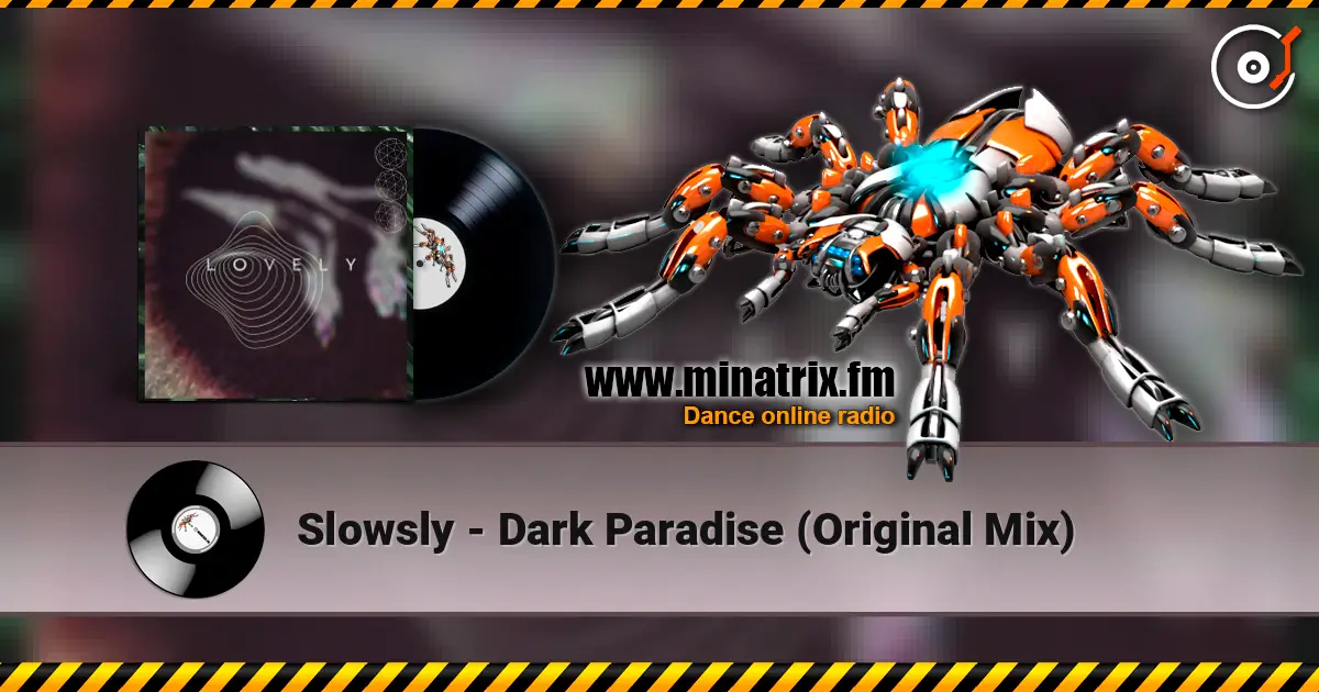 Slowsly - Dark Paradise (Original Mix) 高品质在线收听 | Minatrix.FM