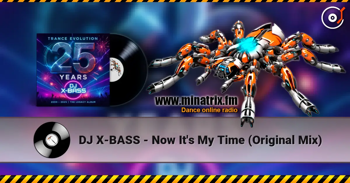 DJ X-BASS - Now It's My Time (Original Mix) 高品质在线收听 | Minatrix.FM