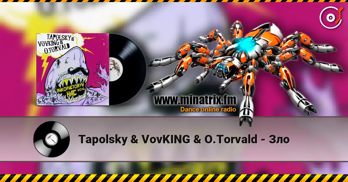 Tapolsky & VovKING & O.Torvald - Зло 高品质在线收听 | Minatrix.FM