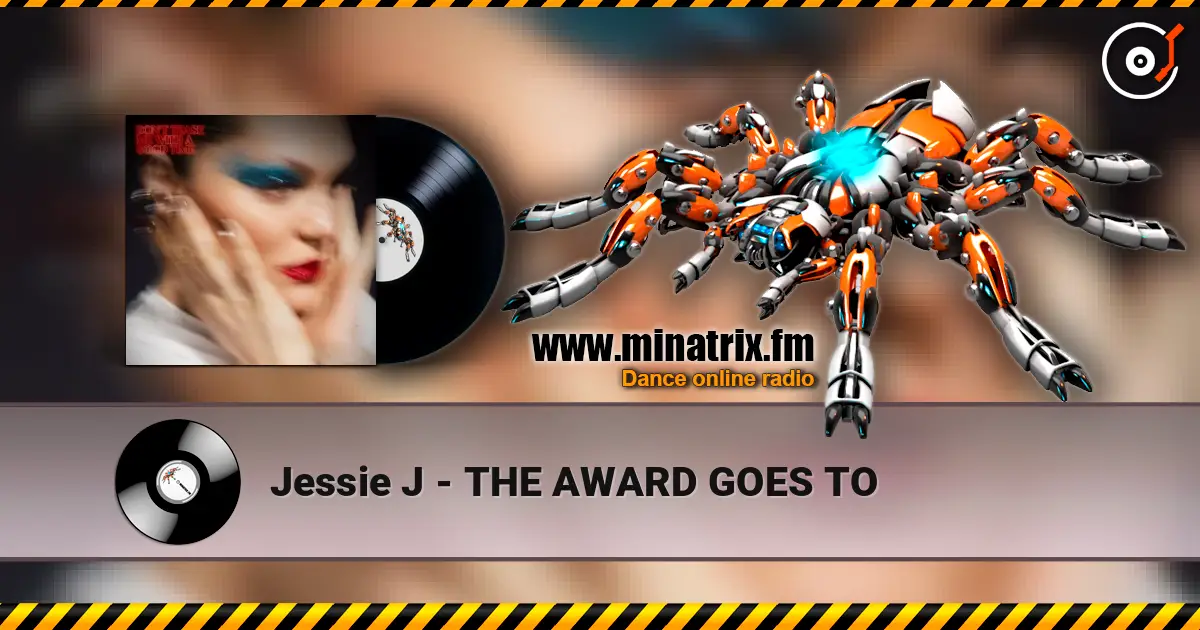 Jessie J - THE AWARD GOES TO 高品质在线收听 | Minatrix.FM