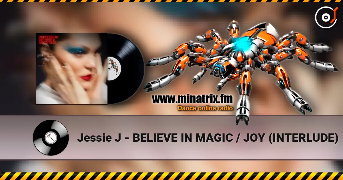 Jessie J - BELIEVE IN MAGIC / JOY (INTERLUDE) 高品质在线收听 | Minatrix.FM