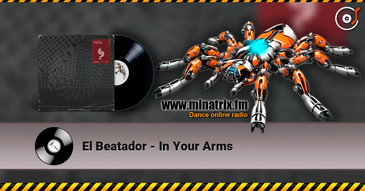 El Beatador - In Your Arms 高品质在线收听 | Minatrix.FM