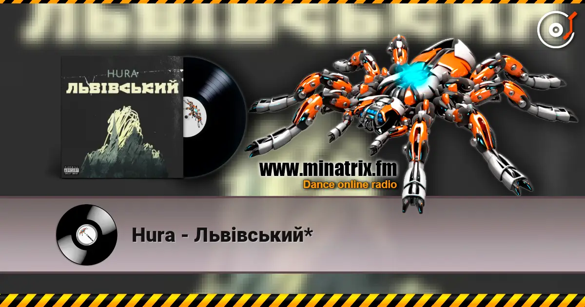 Hura - Львівський* 高品质在线收听 | Minatrix.FM