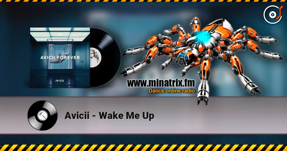 Avicii - Wake Me Up 高品质在线收听 | Minatrix.FM