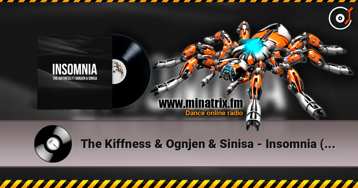 The Kiffness & Ognjen & Sinisa - Insomnia (Balkan Club Remix) 高品质在线收听 | Minatrix.FM