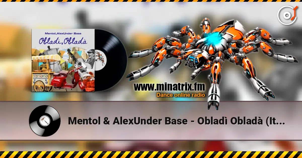 Mentol & AlexUnder Base - Obladì Obladà (Italian Mix) 高品质在线收听 | Minatrix.FM