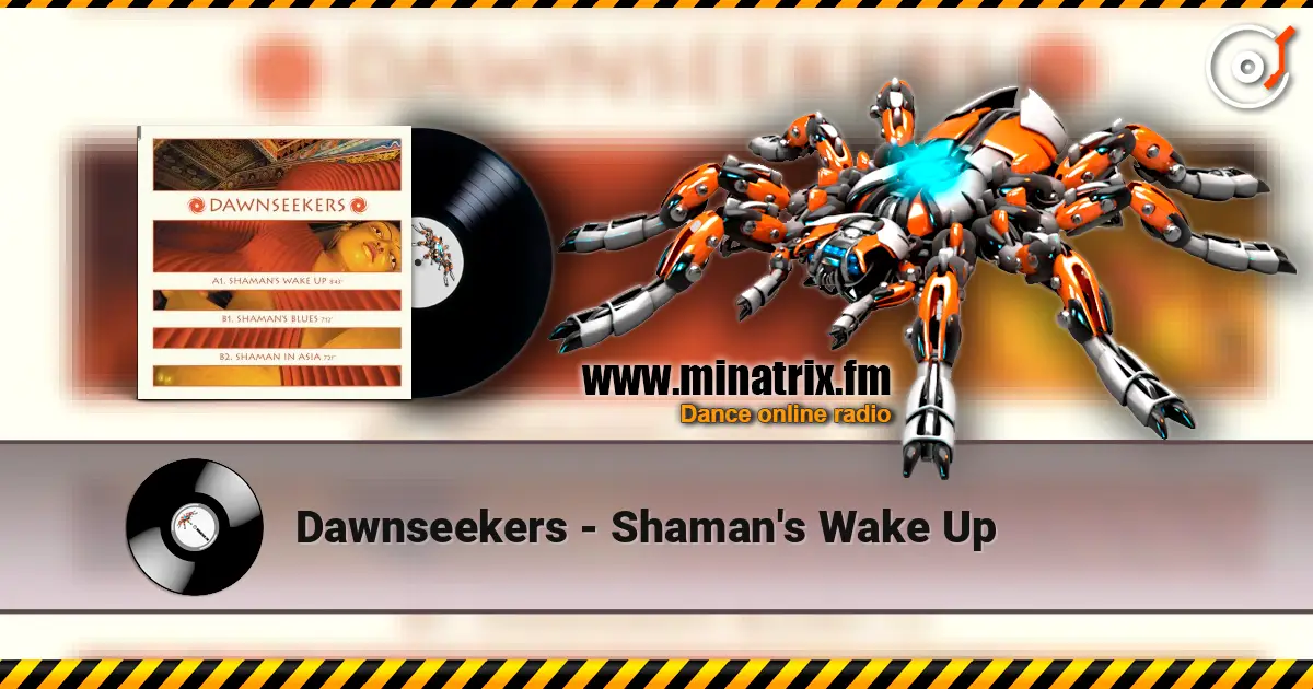 Dawnseekers - Shaman's Wake Up 高品质在线收听 | Minatrix.FM