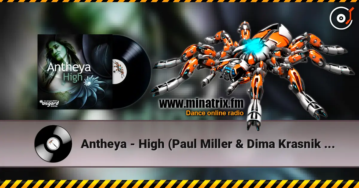 Antheya - High (Paul Miller & Dima Krasnik Radio Mix) 高品质在线收听 | Minatrix.FM
