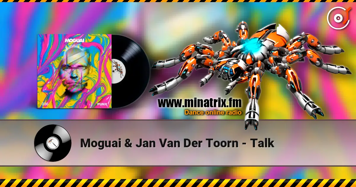 Moguai & Jan Van Der Toorn - Talk 高品质在线收听 | Minatrix.FM