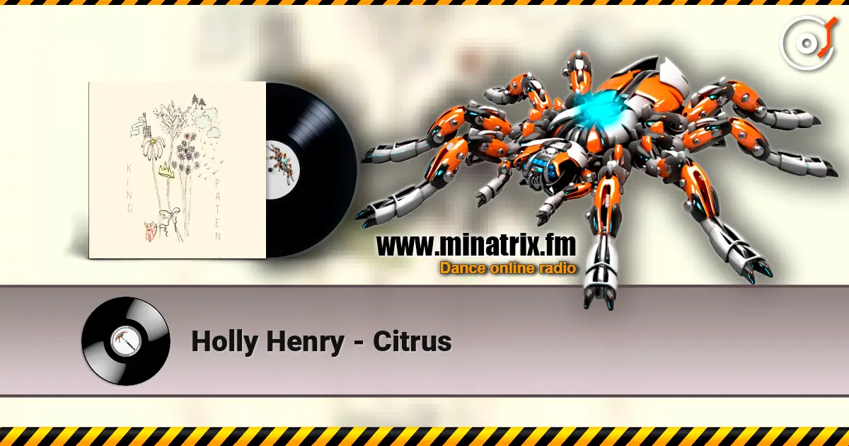 Holly Henry - Citrus 高品质在线收听 | Minatrix.FM