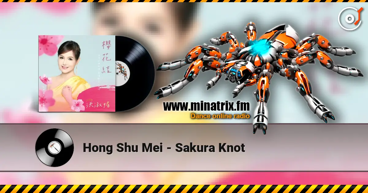 Hong Shu Mei - Sakura Knot 高品质在线收听 | Minatrix.FM