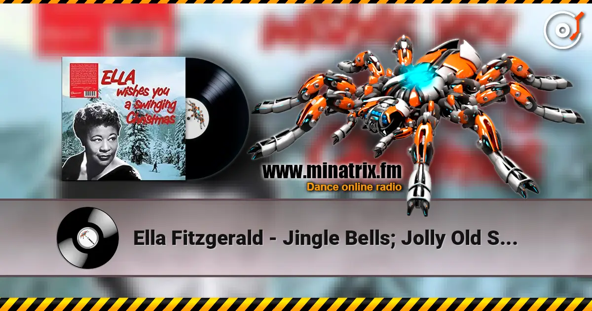 Ella Fitzgerald - Jingle Bells; Jolly Old Saint Nick 高品质在线收听 | Minatrix.FM