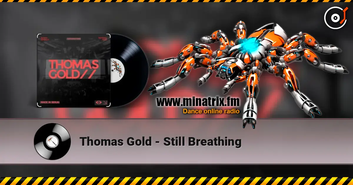 Thomas Gold - Still Breathing 高品质在线收听 | Minatrix.FM