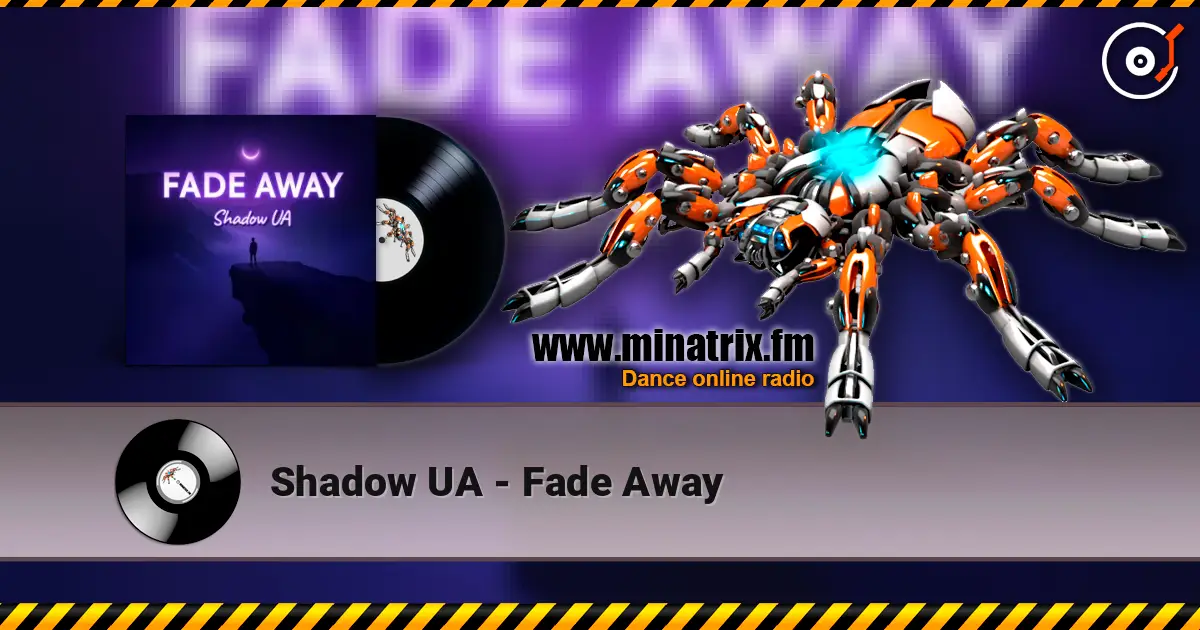 Shadow UA - Fade Away 高品质在线收听 | Minatrix.FM