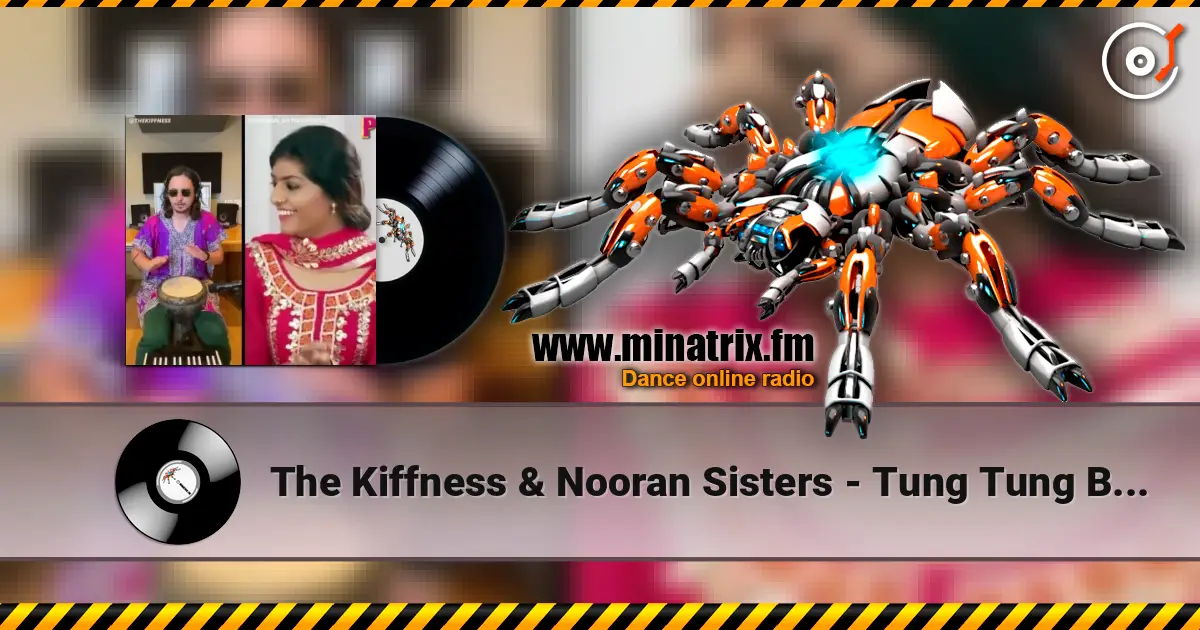 The Kiffness & Nooran Sisters - Tung Tung Baje (BASS REMIX) 高品质在线收听 | Minatrix.FM