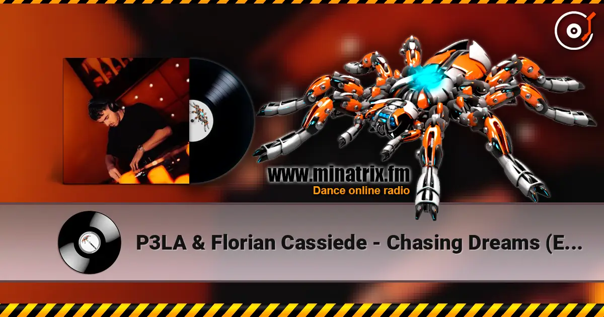 P3LA & Florian Cassiede - Chasing Dreams (Extended Mix) 高品质在线收听 | Minatrix.FM